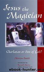 Jesus the Magician by Smith Morton (1978)