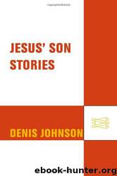 Jesus' Son by Denis Johnson