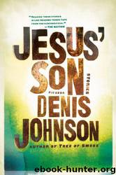 Jesus' Son. by Denis Johnson & Carola Jeschke