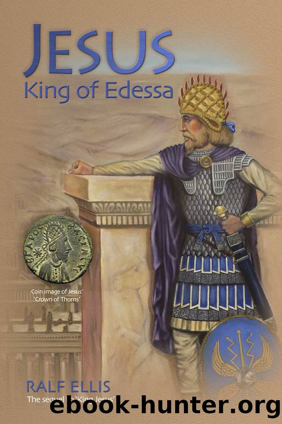 Jesus, King of Edessa by Ralph Ellis