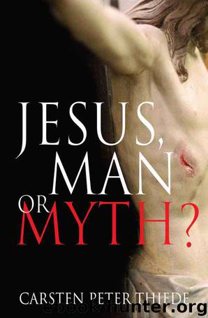 Jesus, Man or Myth? by Carsten Peter Thiede