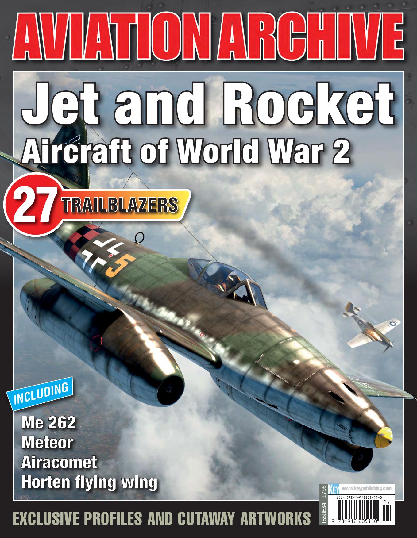 Jet and Rocket Aircraft of World War 2 (Aeroplane Aviation Archive - Issue 34) by Unknow