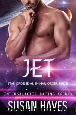 Jet_Star-Crossed Alien Mail Order Brides_Intergalactic Dating Agency by Susan Hayes