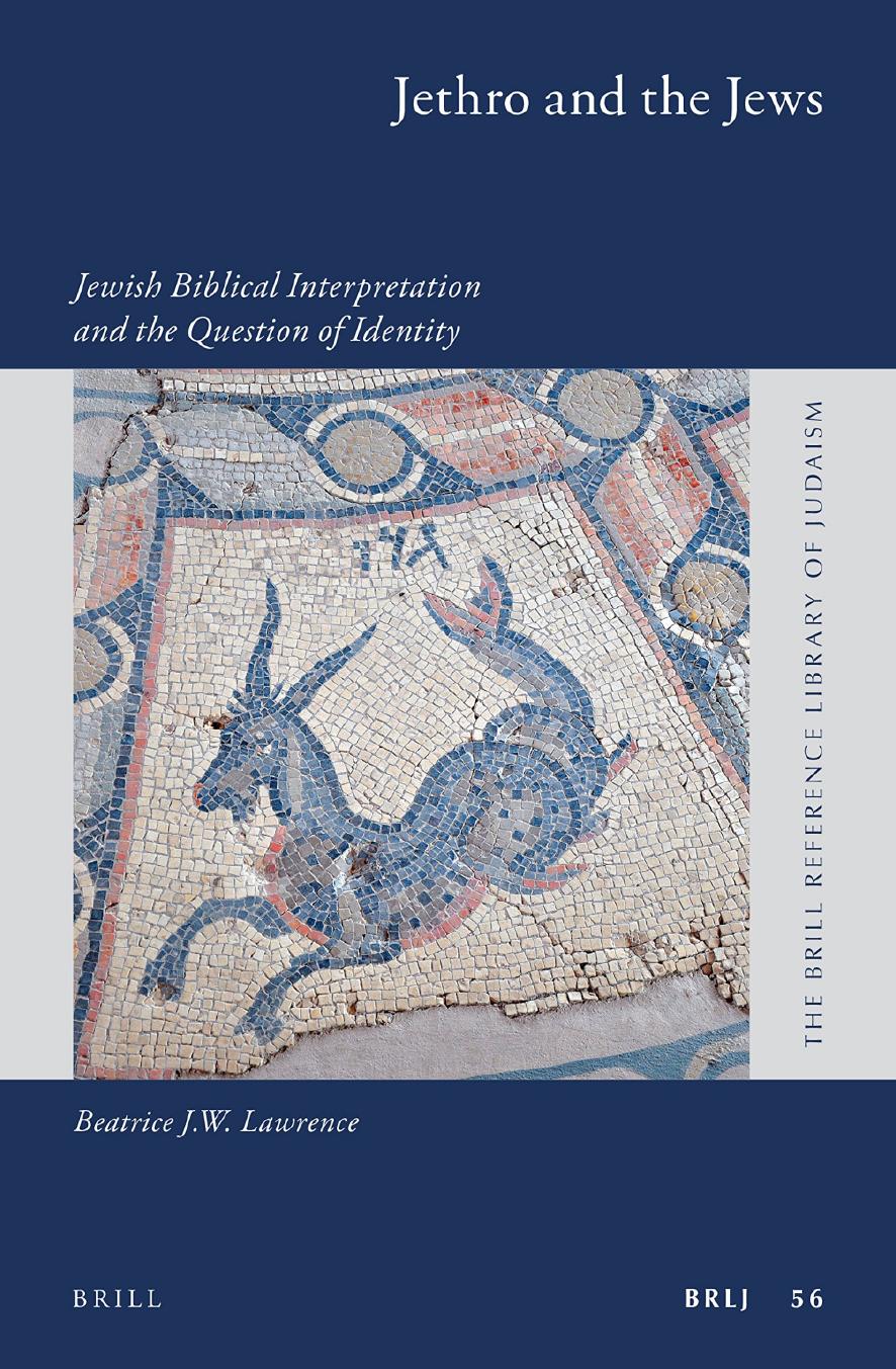 Jethro and the Jews: Jewish Biblical Interpretation and the Question of Identity by Beatrice J. W. Lawrence