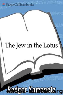 Jew in the Lotus : A Poet's Rediscovery of Jewish Identity in Buddhist India by Rodger Kamenetz