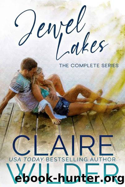Jewel Lakes: The Complete Series by Claire Wilder