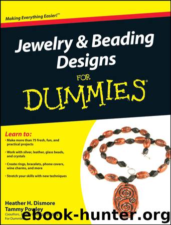 Jewelry & Beading Designs For Dummies by Heather Dismore & Tammy Powley