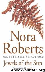 Jewels Of The Sun by Nora Roberts
