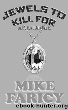 Jewels To Kill For (Jack Dillon Dublin Tales Book 15) by Mike Faricy