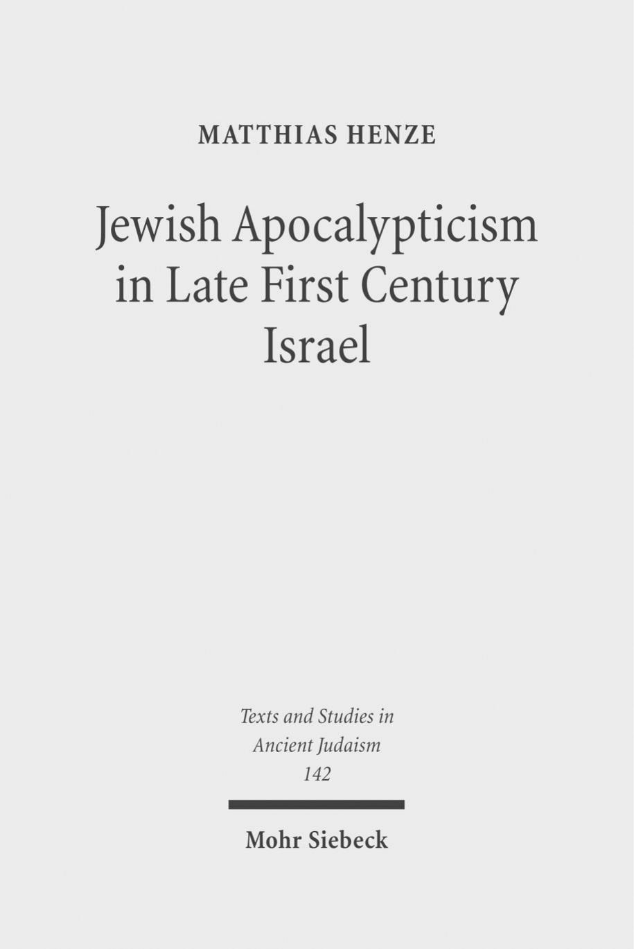 Jewish Apocalypticism in Late First Century Israel by Henze