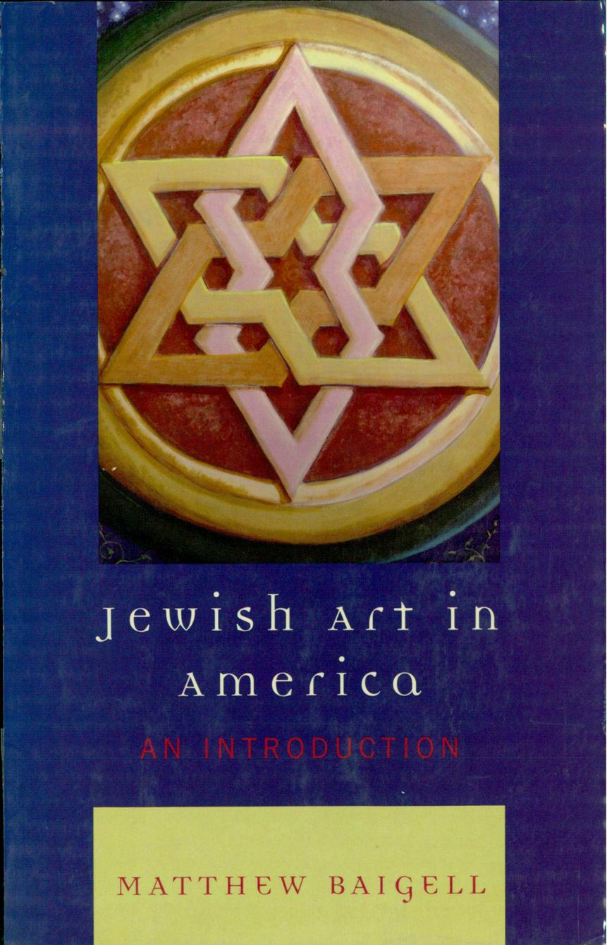 Jewish Art in America: An Introduction by Matthew Baigell