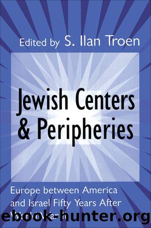Jewish Centers and Peripheries by S. Troen