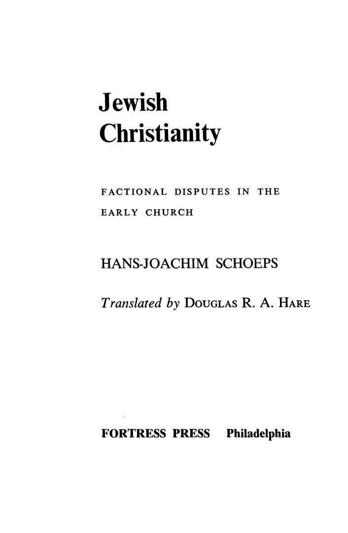 Jewish Christianity: Factional Disputes in the Early Church by Hans-Joachim Schoeps