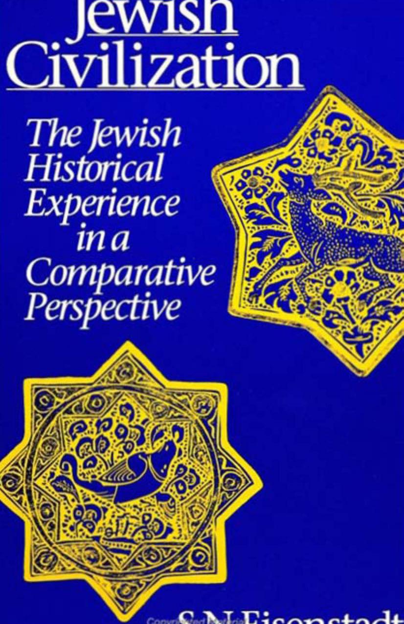 Jewish Civilization: The Jewish Historical Experience in a Comparative Perspective by S. N. Eisenstadt