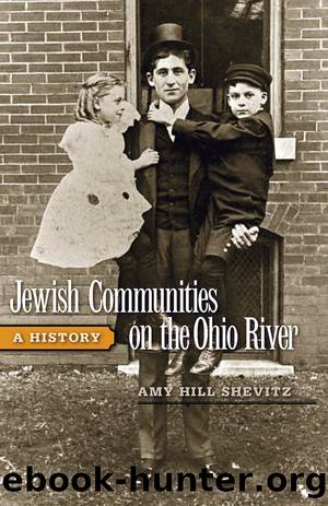 Jewish Communities on the Ohio River by Amy Hill Shevitz