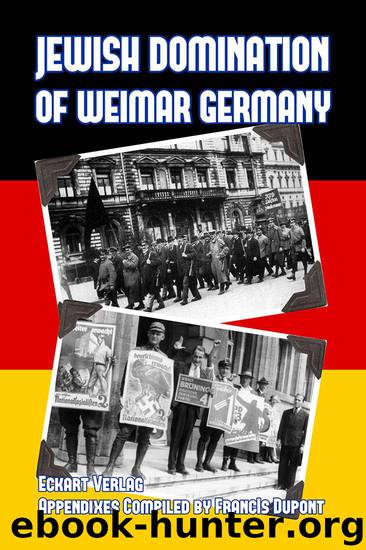 Jewish Domination of Weimar Germany by Eckhart Verlag & Francis Dupont