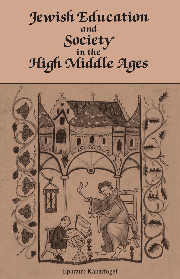 Jewish Education and Society in the High Middle Ages by N/A