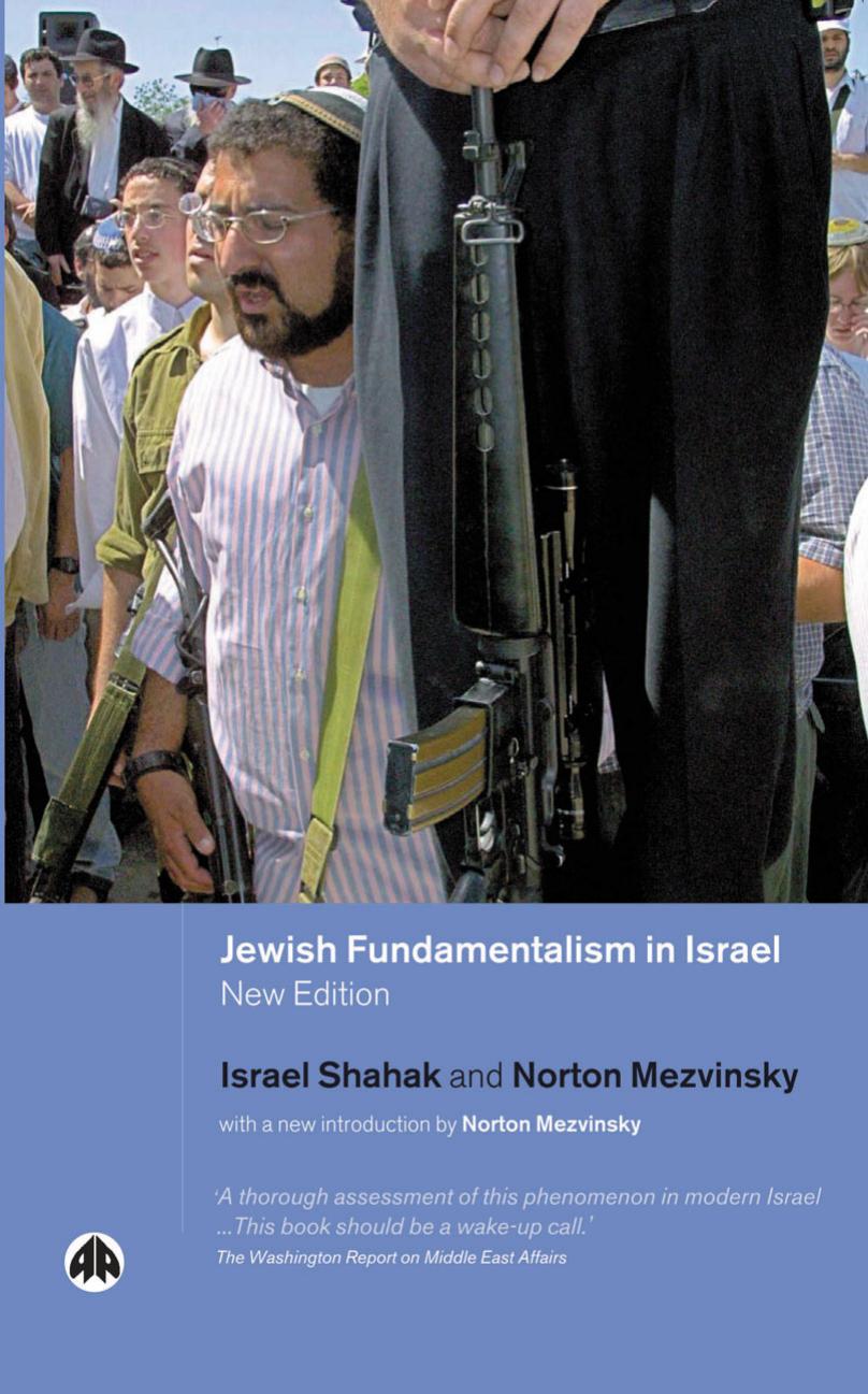 Jewish Fundamentalism In Israel [New Edition] (2004) by Israel Shahak & Norton Mezvinsky by Unknown
