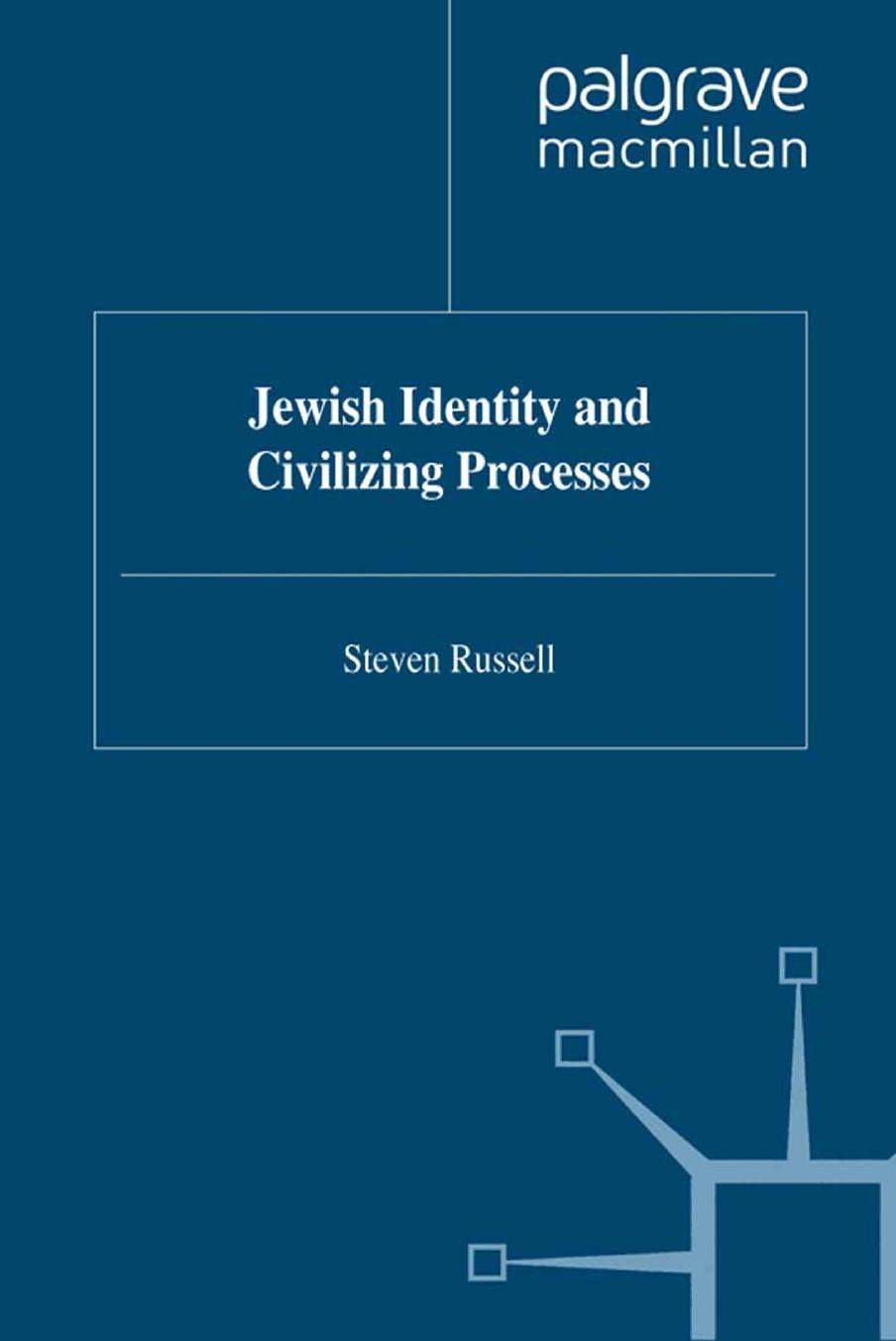 Jewish Identity and Civilizing Processes by Steven Russell (auth.) Stephen Mennell (eds.)