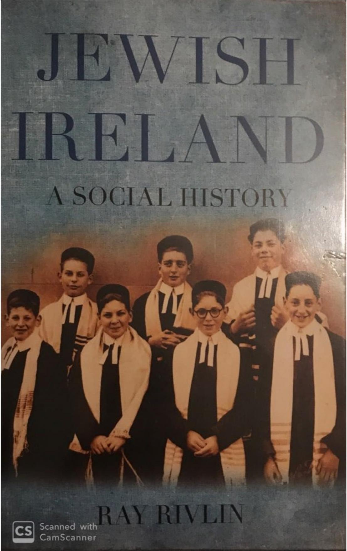 Jewish Ireland: A Social History by Ray Rivlin