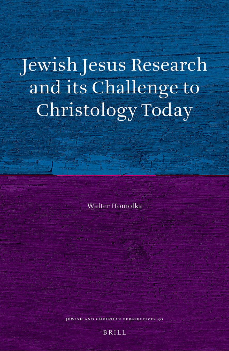 Jewish Jesus Research and Its Challenge to Christology Today by Walter Homolka