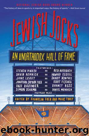 Jewish Jocks: An Unorthodox Hall of Fame by Franklin Foer & Marc Tracy