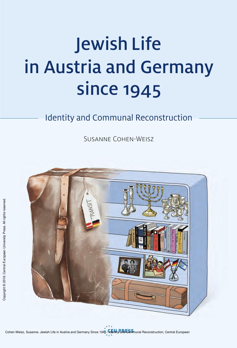 Jewish Life in Austria and Germany Since 1945 : Identity and Communal Reconstruction by Susanne Cohen-Weisz