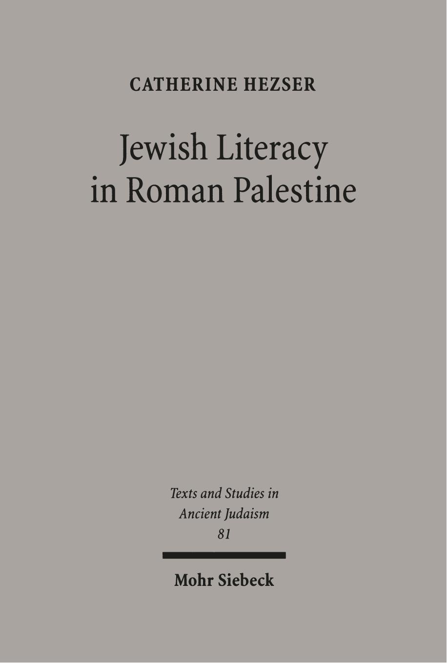 Jewish Literacy in Roman Palestine by Catherine Hezser
