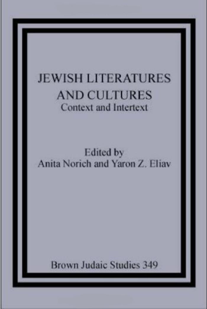 Jewish Literatures and Cultures: Context and Intercontext by Anita Norich Anita Norich Yaron Z. Eliav