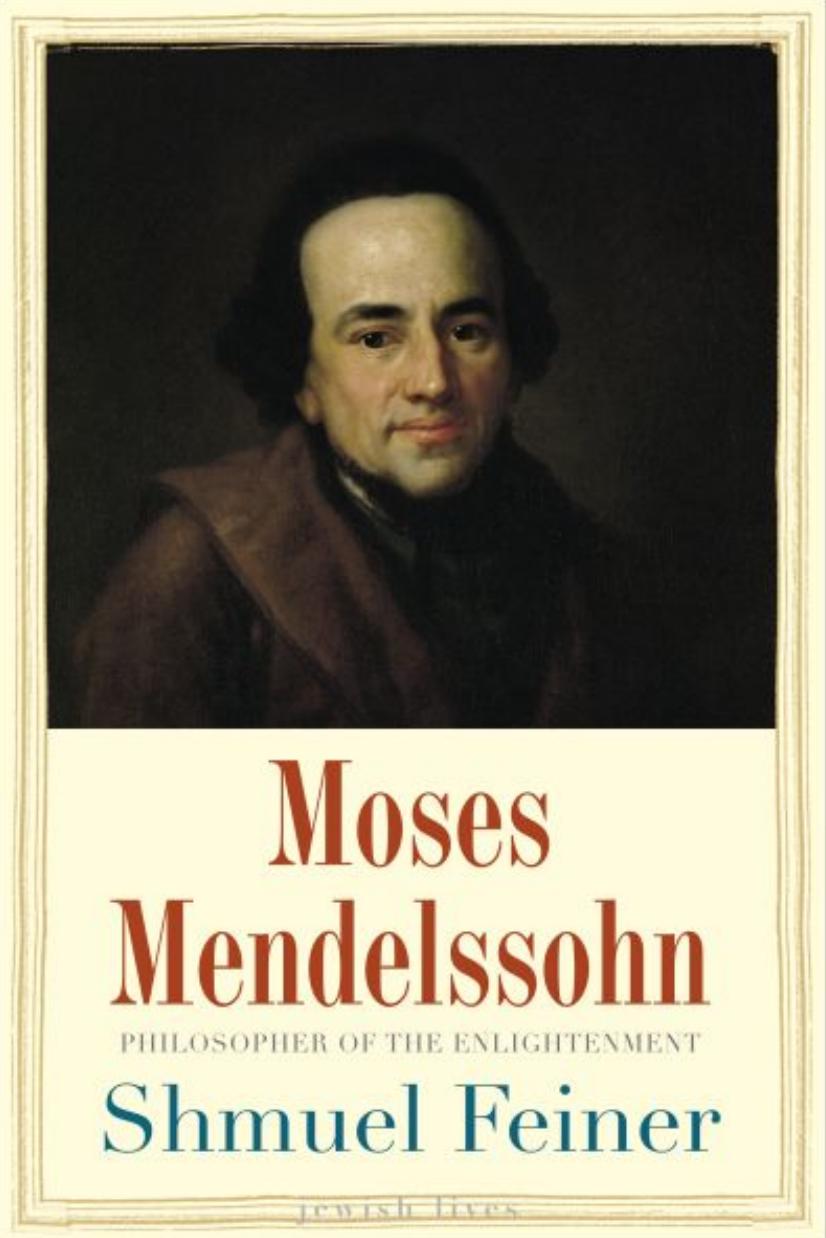 Jewish Lives : Moses Mendelssohn : Sage of Modernity by Feiner Shmuel(Author)