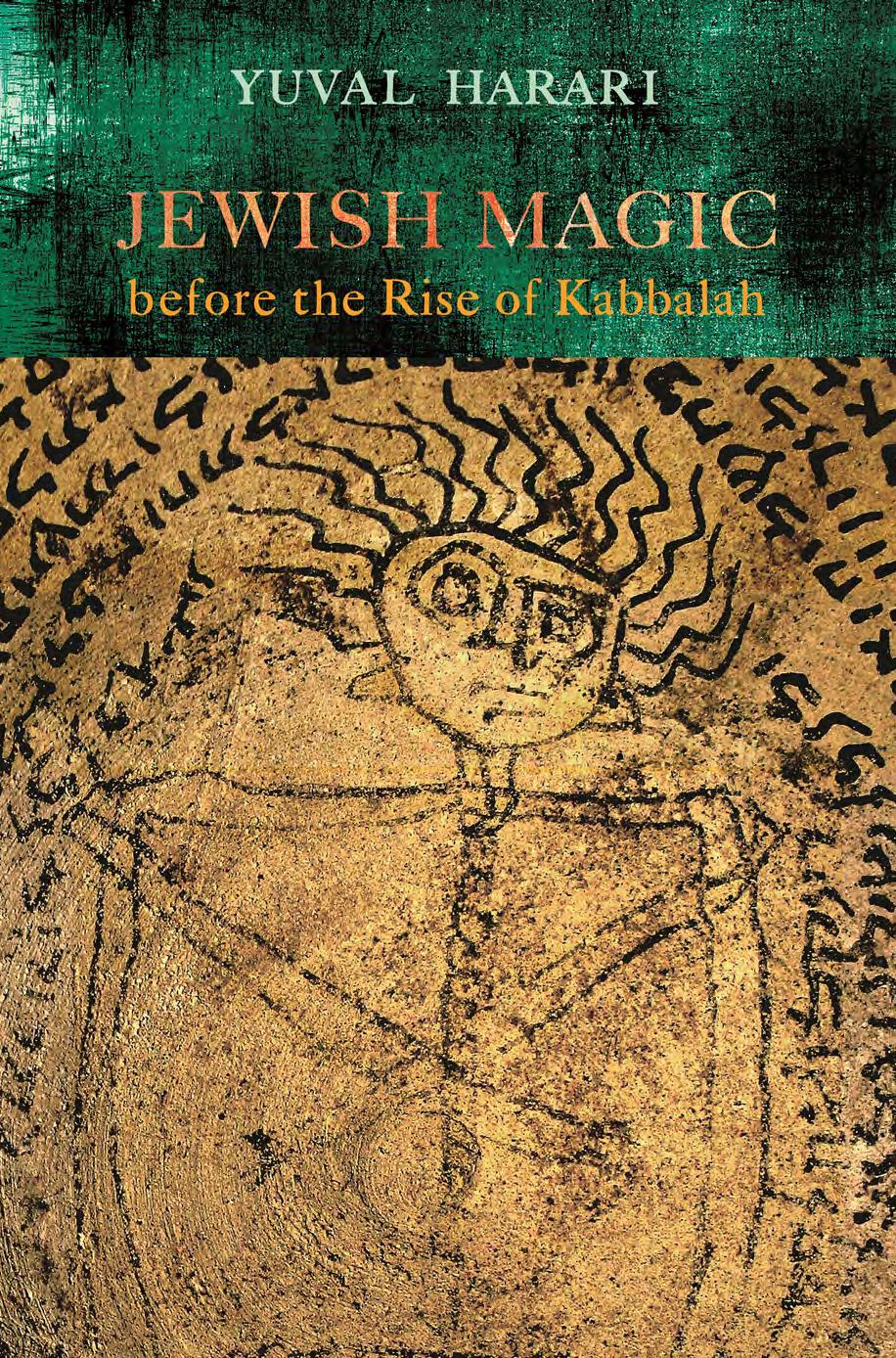 Jewish Magic before the Rise of Kabbalah by Yuval Harari