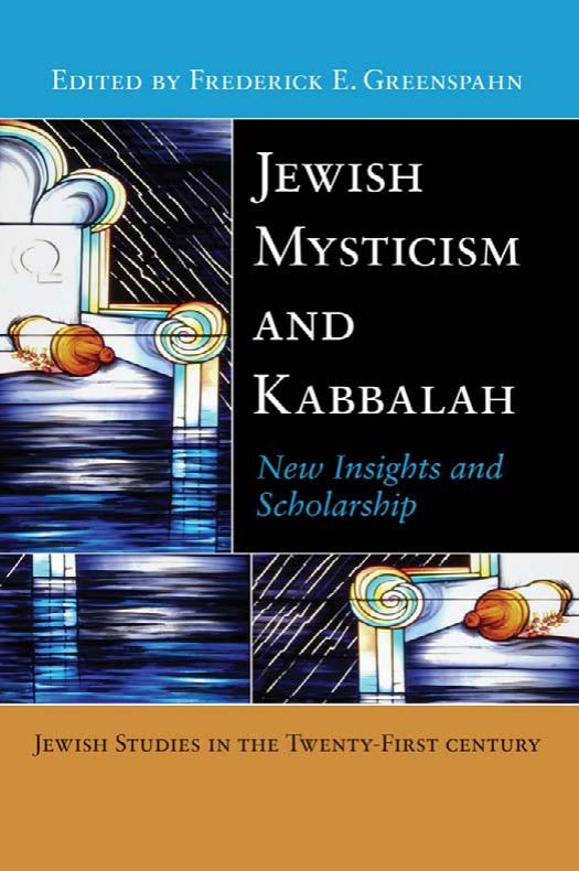 Jewish Mysticism and Kabbalah: New Insights and Scholarship by Frederick E. Greenspahn