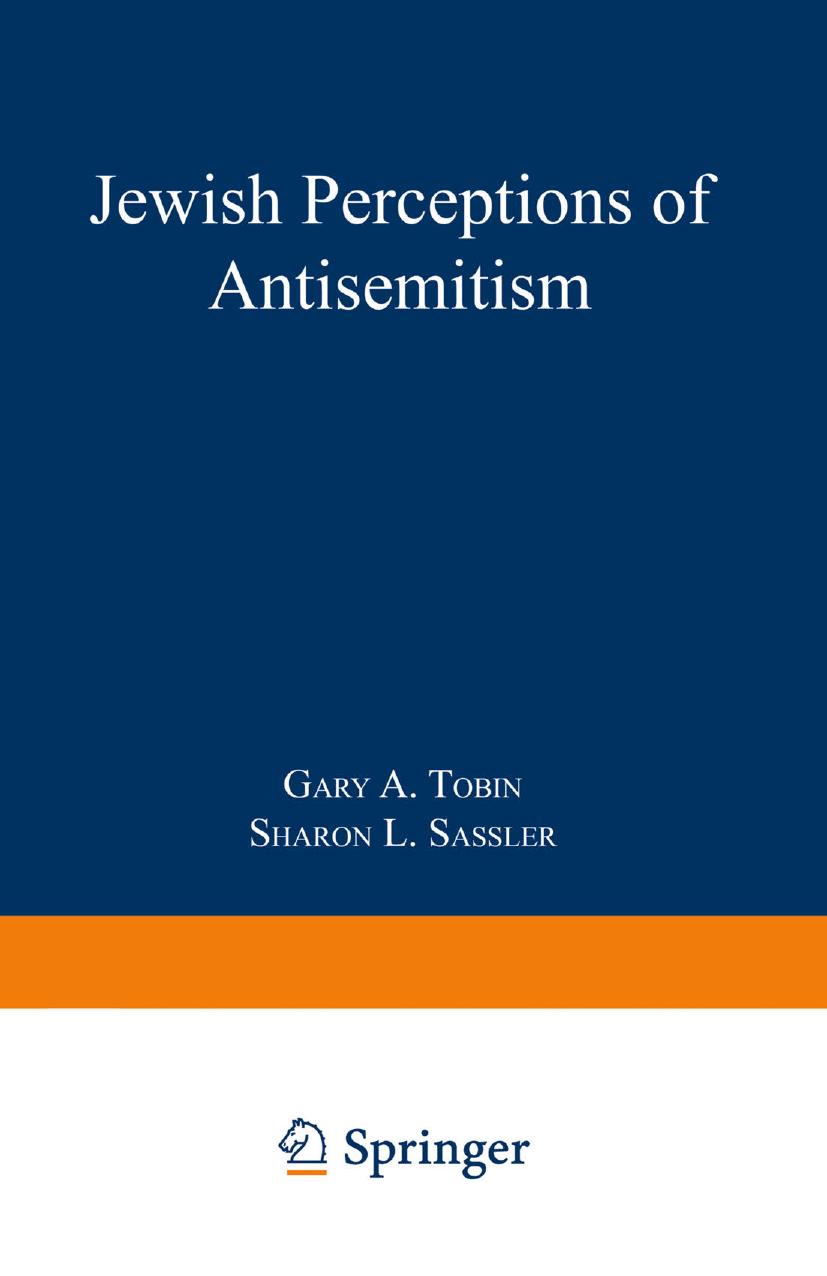 Jewish Perceptions of Antisemitism by Gary A. Tobin Sharon L. Sassler (auth.)
