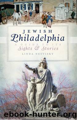 Jewish Philadelphia by Linda Nesvisky