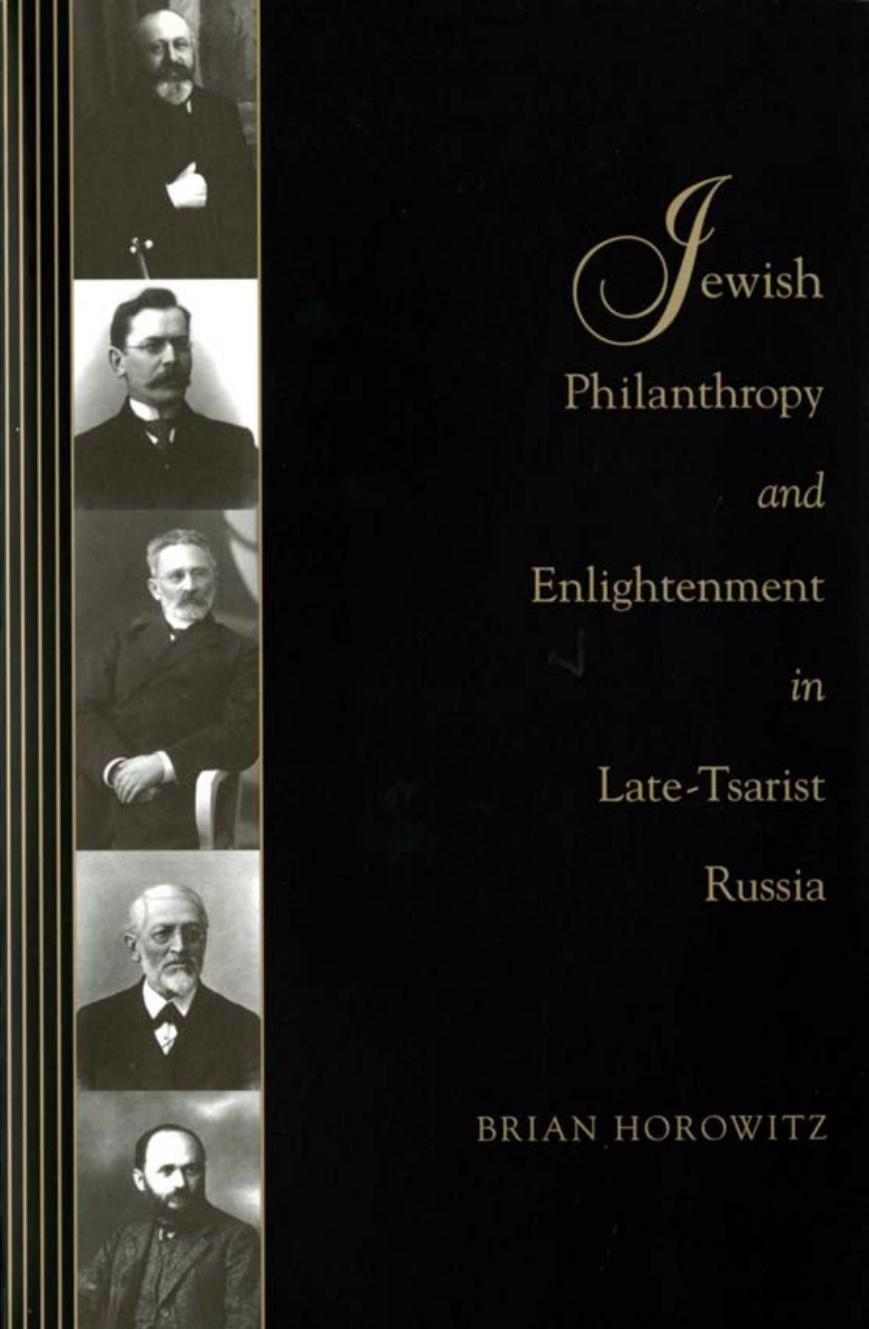 Jewish Philanthropy and Enlightenment in Late-Tsarist Russia by Brian Horowitz