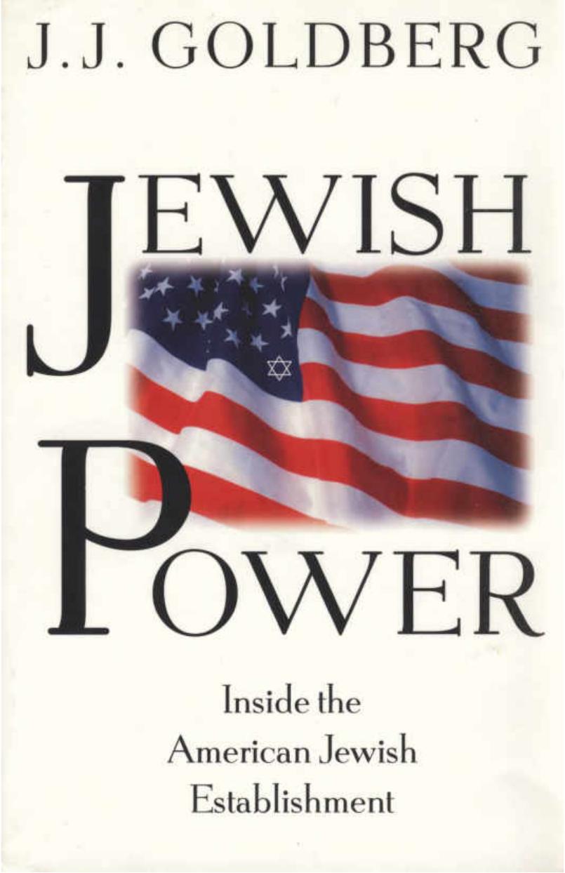 Jewish Power by J. J. Goldberg (1996)