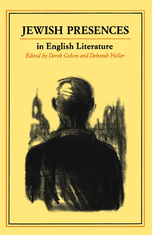 Jewish Presences in English Literature by Derek Cohen Deborah Heller