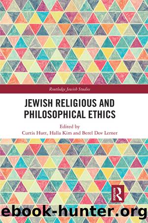 Jewish Religious and Philosophical Ethics by Curtis Hutt Halla Kim Berel Dov Lerner
