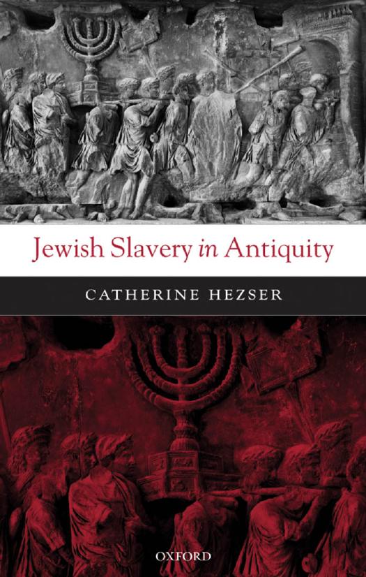 Jewish Slavery in Antiquity by Catherine Hezser