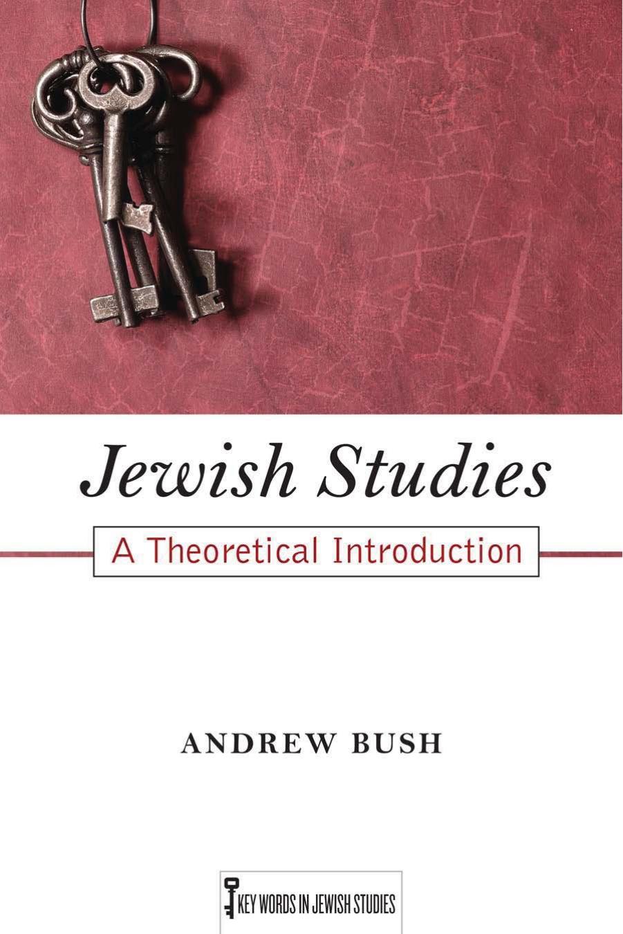 Jewish Studies: A Theoretical Introduction by Andrew Bush