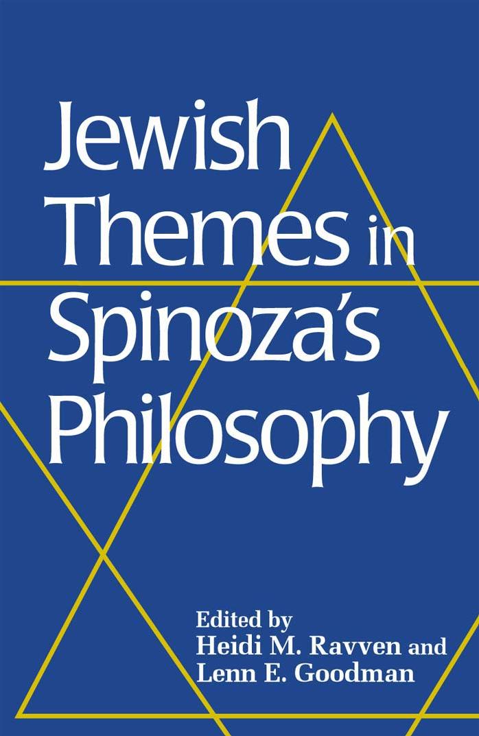 Jewish Themes in Spinoza's Philosophy (S U N Y Series in Jewish Philosophy) by Heidi M. Ravven Lenn E. Goodman