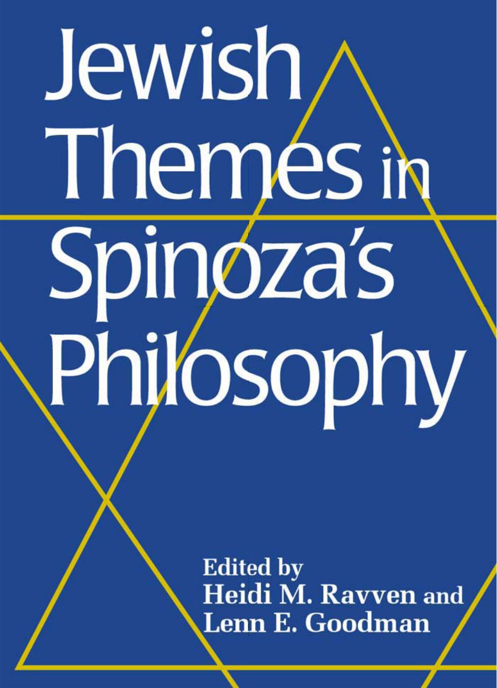 Jewish Themes in Spinoza's Philosophy by Heidi M. Ravven Lenn E. Goodman