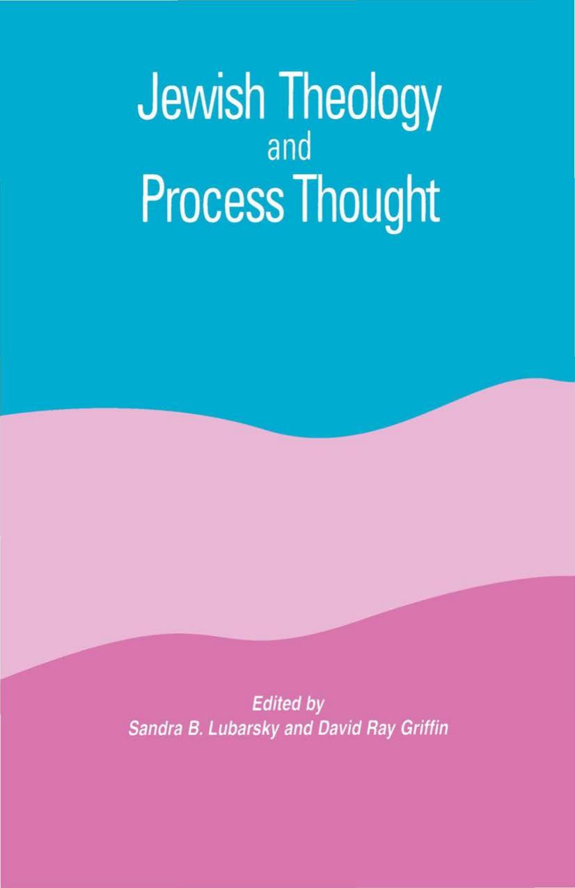 Jewish Theology and Process Thought by Sandra B. Lubarsky David Ray Griffin