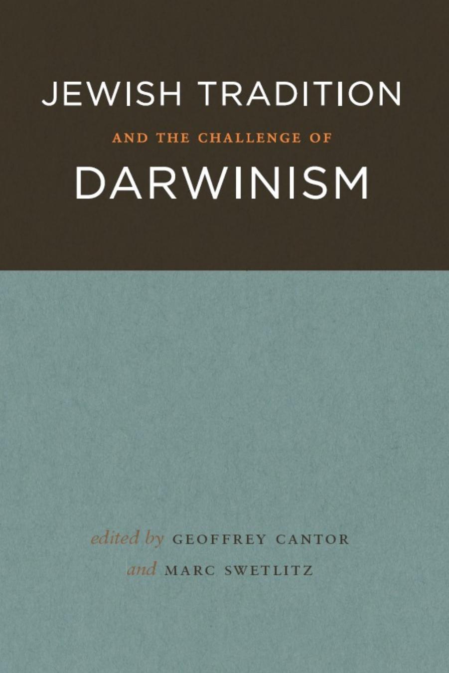 Jewish Tradition and the Challenge of Darwinism by Geoffrey Cantor