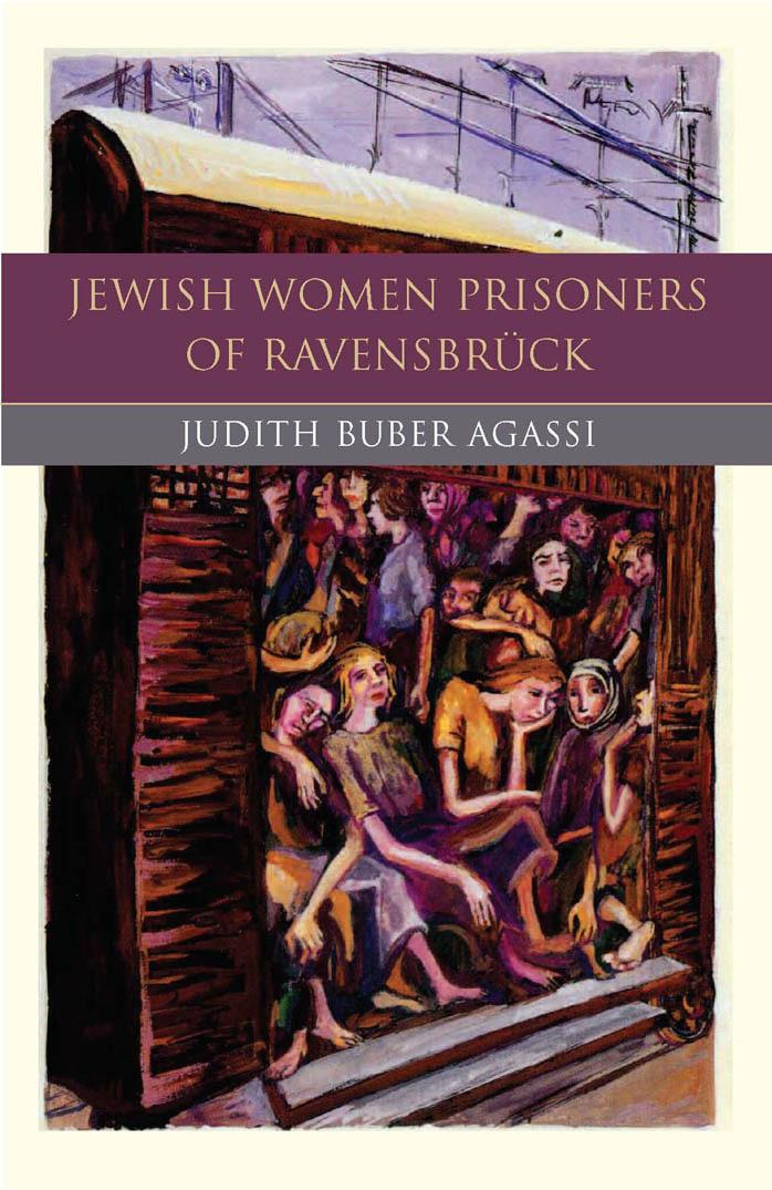 Jewish Women Prisoners of Ravensbruck by Judith Buber Agassi