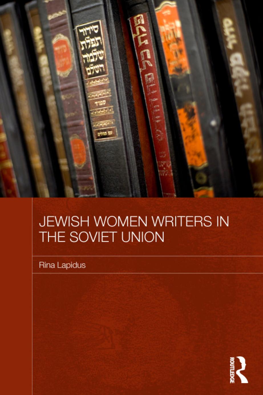 Jewish Women Writers in the Soviet Union by Rina Lapidus