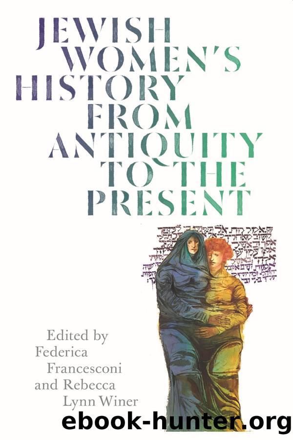 Jewish Women's History From Antiquity to the Present by Rebecca Lynn Winer & Federica Francesconi