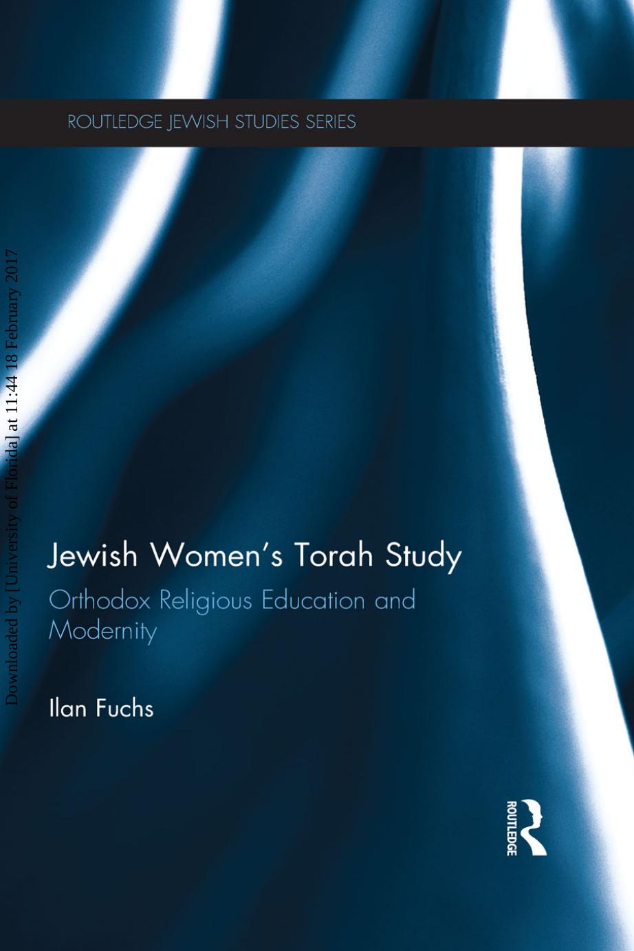 Jewish Women's Torah Study: Orthodox Religious Education and Modernity by Unknow
