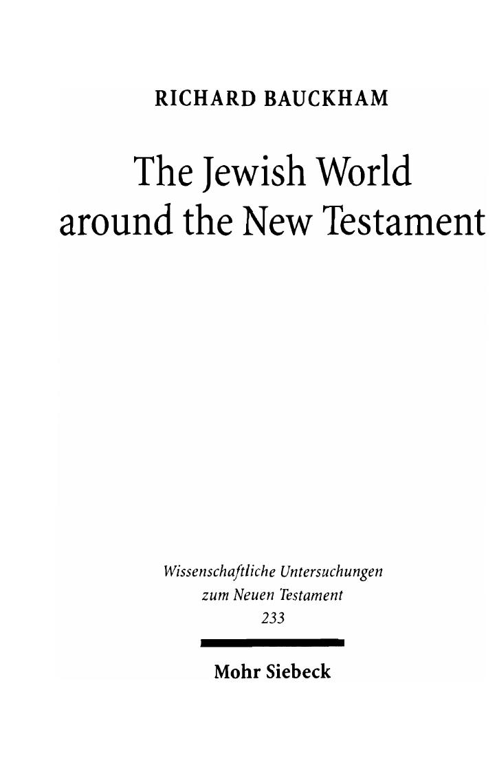 Jewish World Around the New Testament: Collected Essays I by Richard Bauckham