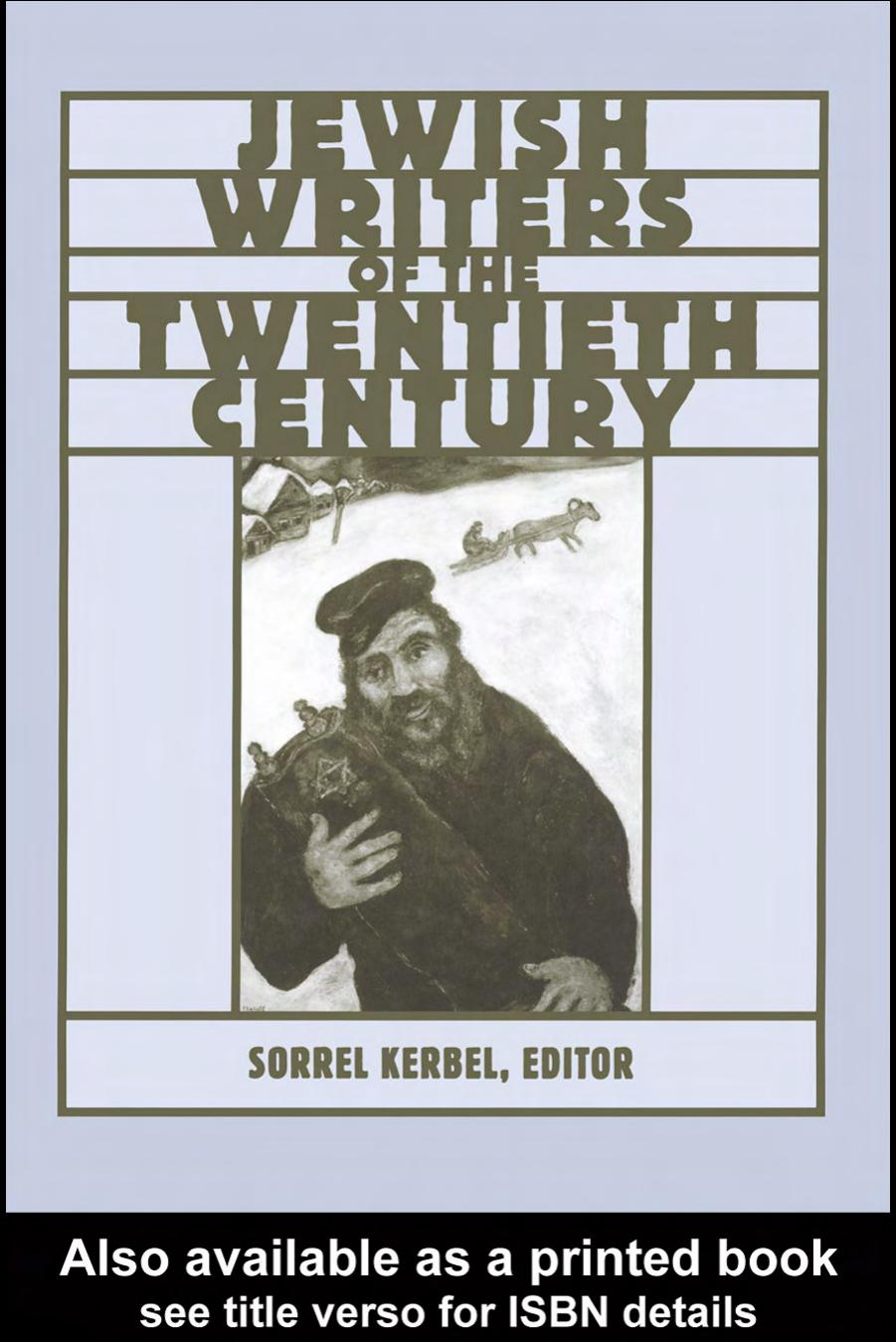 Jewish Writers of the Twentieth Century by Sorrel Kerbel